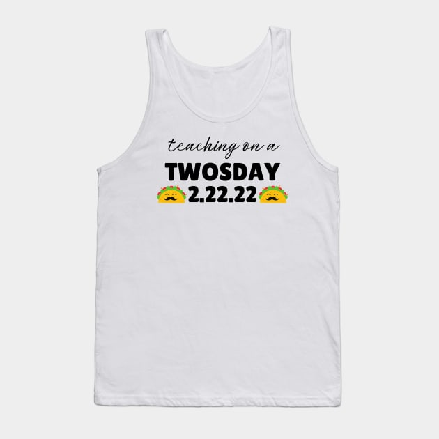 Cool Twosday Teachers Quote, Cute Toco Twosday Teachers Celebration Souvenir Tank Top by WassilArt